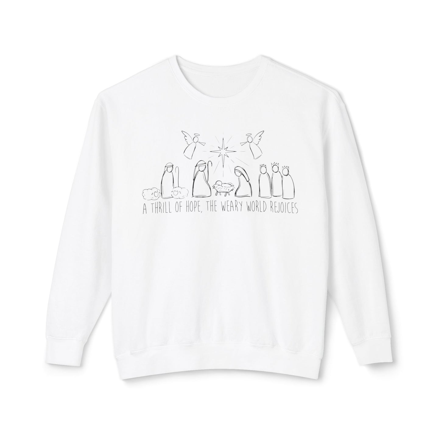 Christmas Nativity Unisex Sweatshirt - A Thrill Of Hope Design