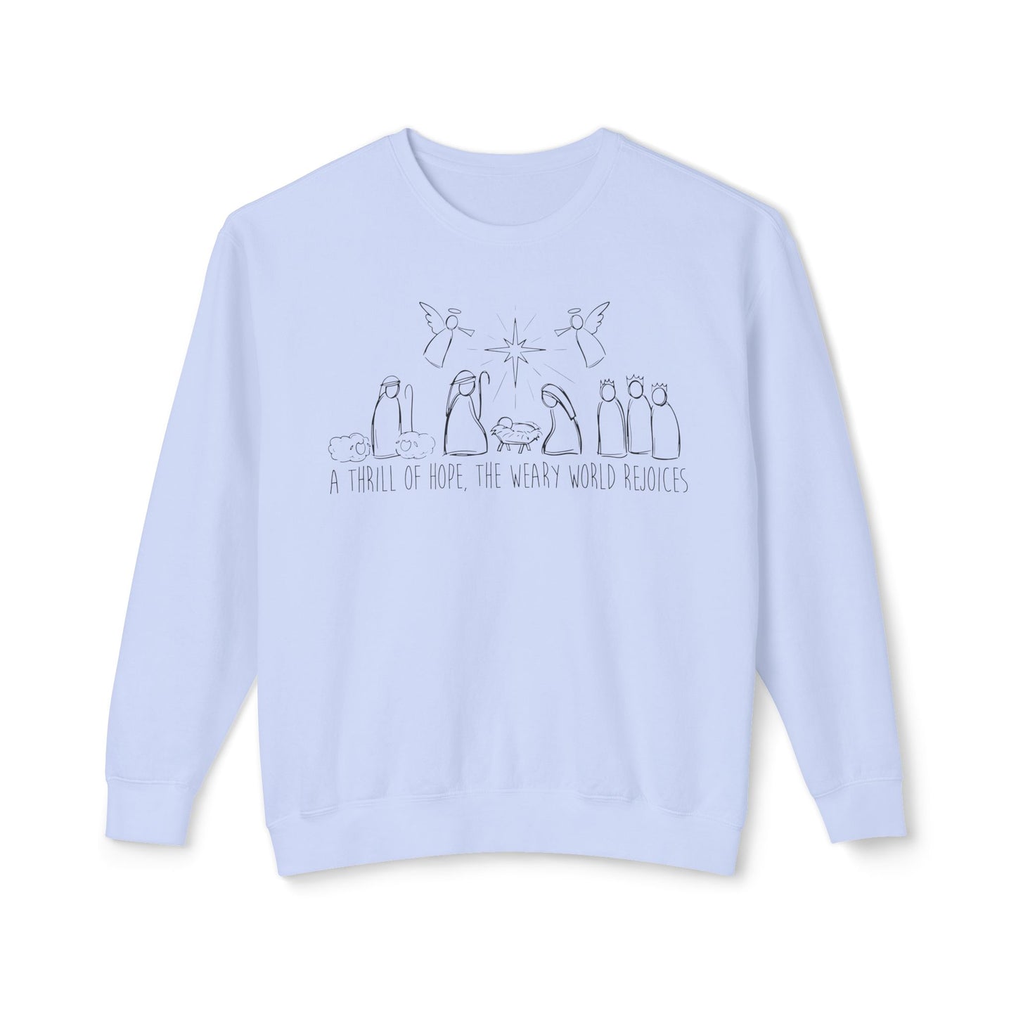 Christmas Nativity Unisex Sweatshirt - A Thrill Of Hope Design